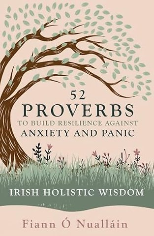 52 Proverbs to Build Resilience against Anxiety and Panic