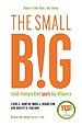 The Small Big: Small Changes that Spark Big Influence