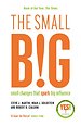 The Small Big: Small Changes that Spark Big Influence