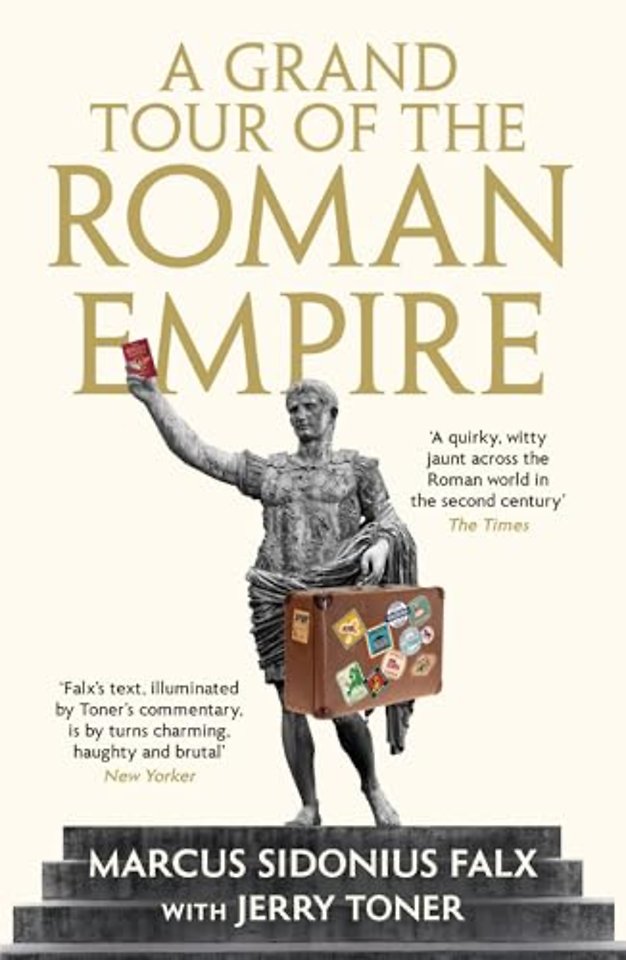 A Grand Tour of the Roman Empire by Marcus Sidonius Falx