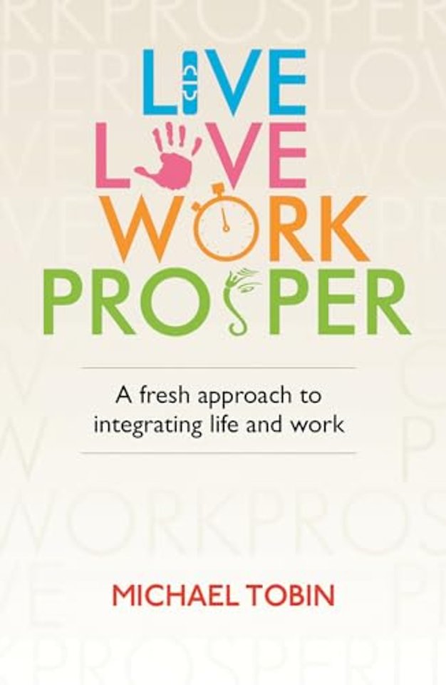 Live, Love, Work, Prosper