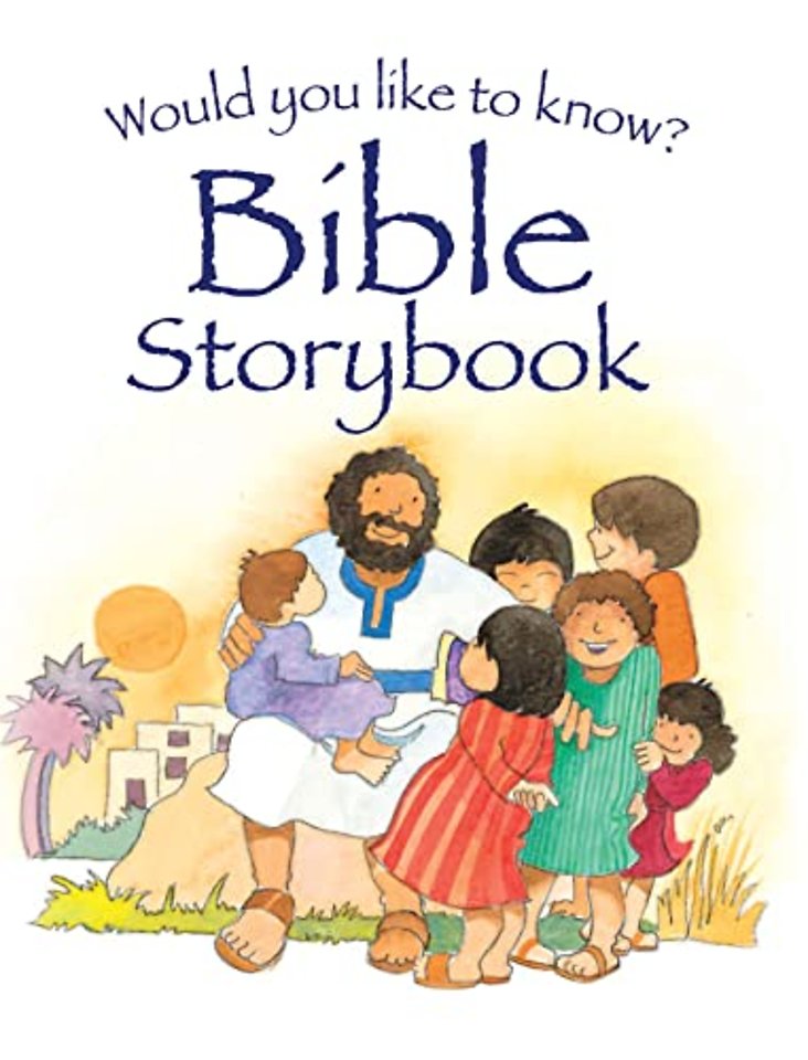 Would you like to know? Bible Storybook