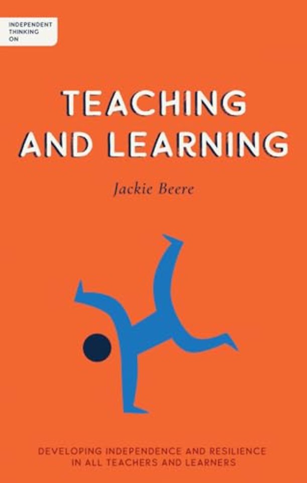 Independent Thinking on Teaching and Learning