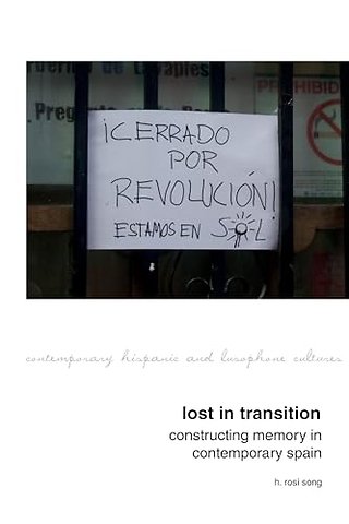 Lost in Transition: Constructing Memory in Contemporary Spain