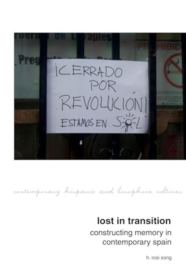 Lost in Transition: Constructing Memory in Contemporary Spain
