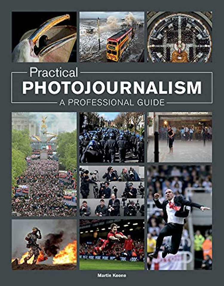 Practical Photojournalism – A Professional Guide