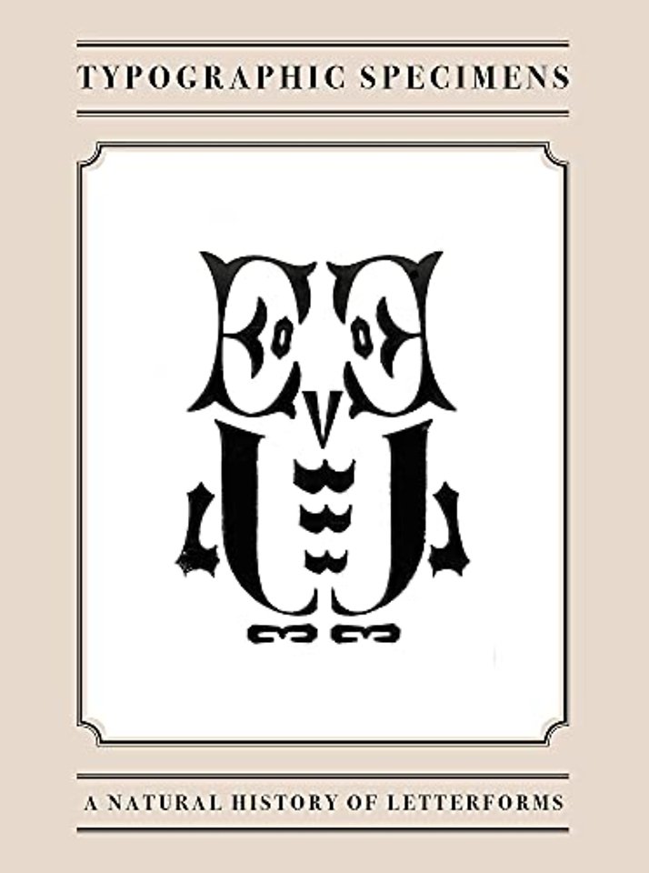 Typographic Specimens – A Natural History of Letterforms