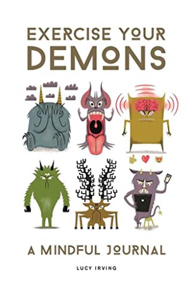 Exercise Your Demons – A Mindful Journal