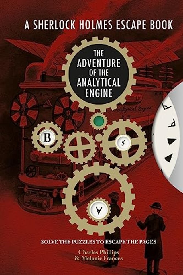 Sherlock Holmes Escape Book, A – The Adventure of the Analytical Engine – Solve the Puzzles to Escap e the Pages