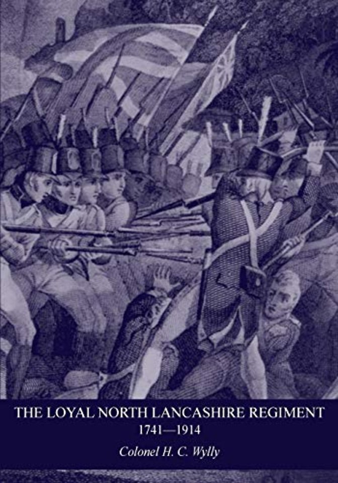 Loyal North Lancashire Regiment 1741- 1914