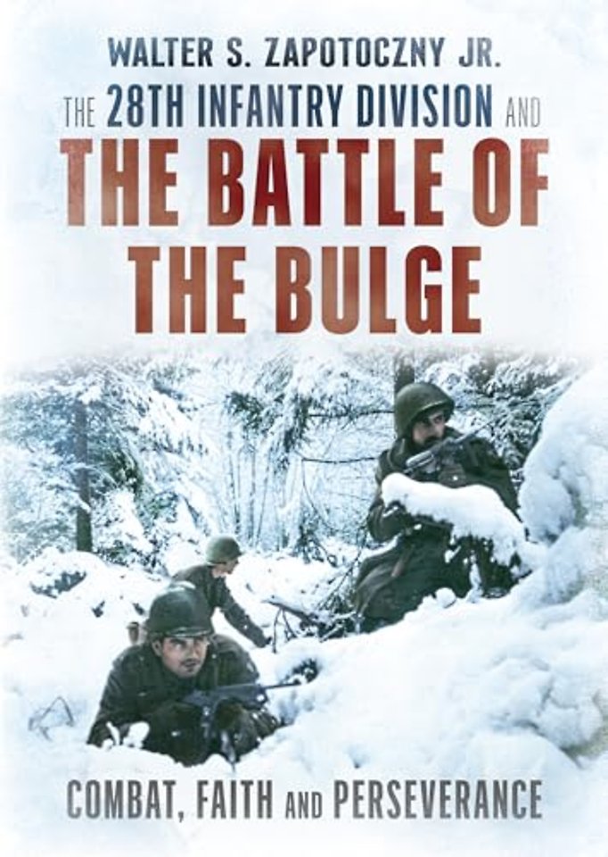 The 28th Infantry Division and the Battle of the Bulge