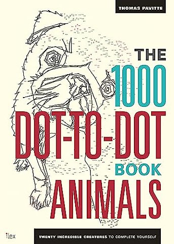 The 1000 Dot-To-Dot Book: Animals