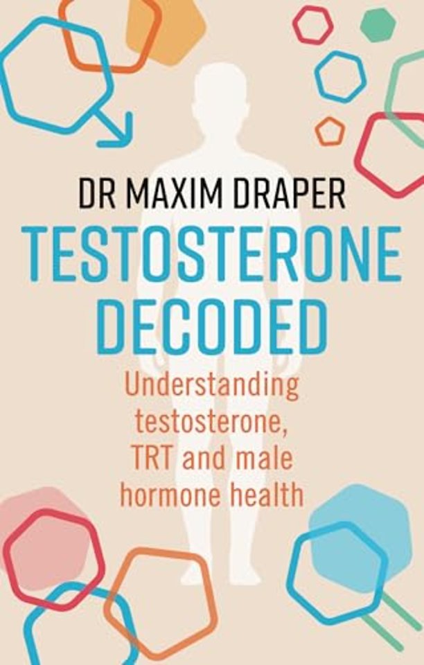 Testosterone Decoded