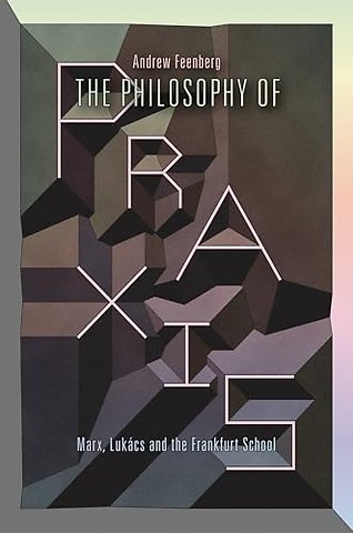 The Philosophy of Praxis