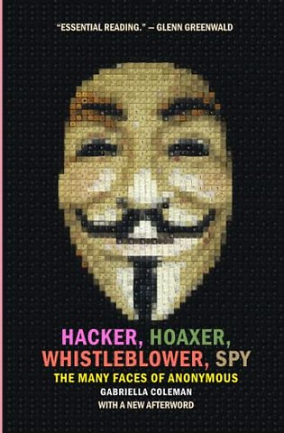 Hacker, Hoaxer, Whistleblower, Spy