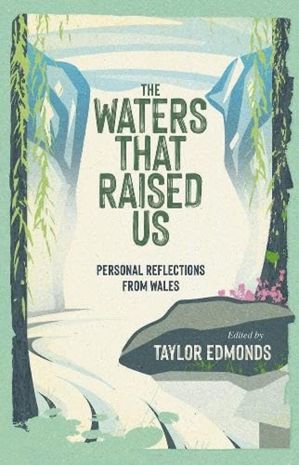 The Waters That Raised Us