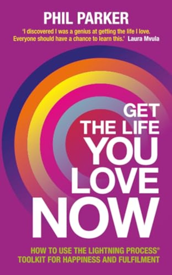 Get the Life You Love, Now