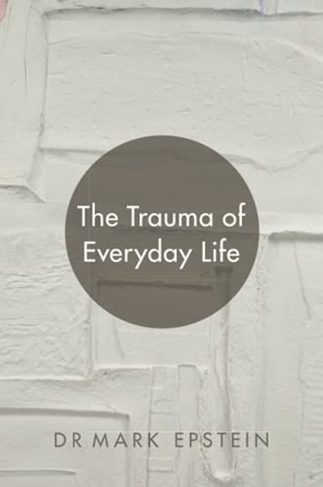 The Trauma of Everyday Life