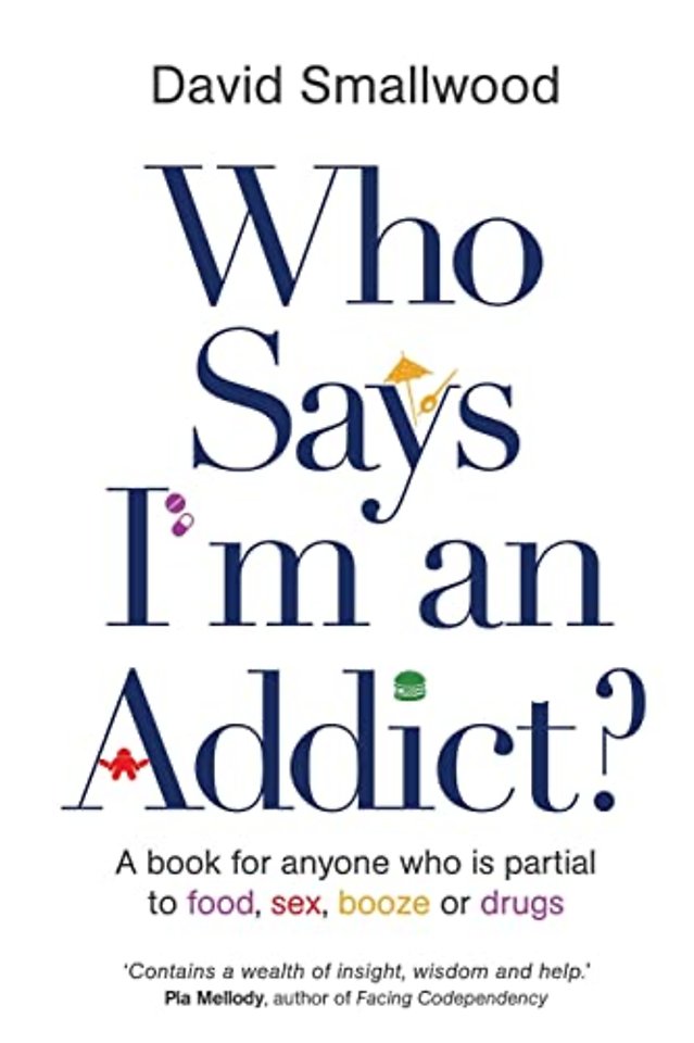 Who Says I'm an Addict?