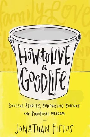 How to Live a Good Life