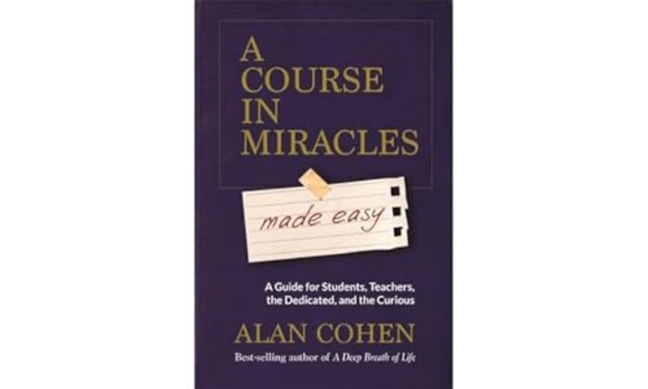 A Course in Miracles Made Easy