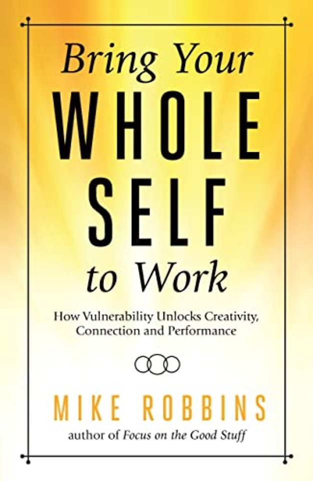 Bring Your Whole Self to Work