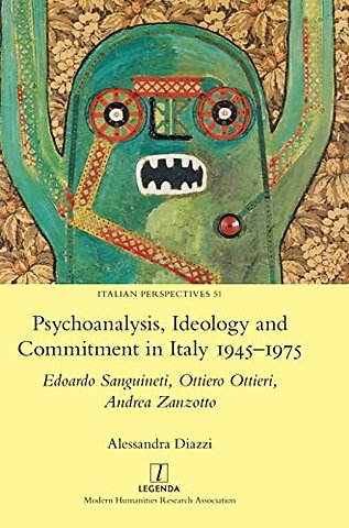 Psychoanalysis, Ideology and Commitment in Italy 1945-1975