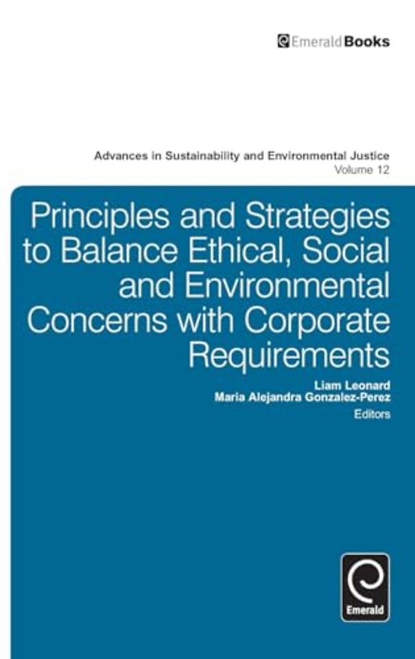 Principles and Strategies to Balance Ethical, Social and Environmental Concerns with Corporate Requirements