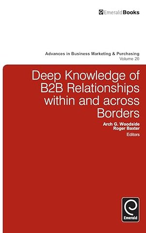 Deep Knowledge of B2B Relationships Within and Across Borders