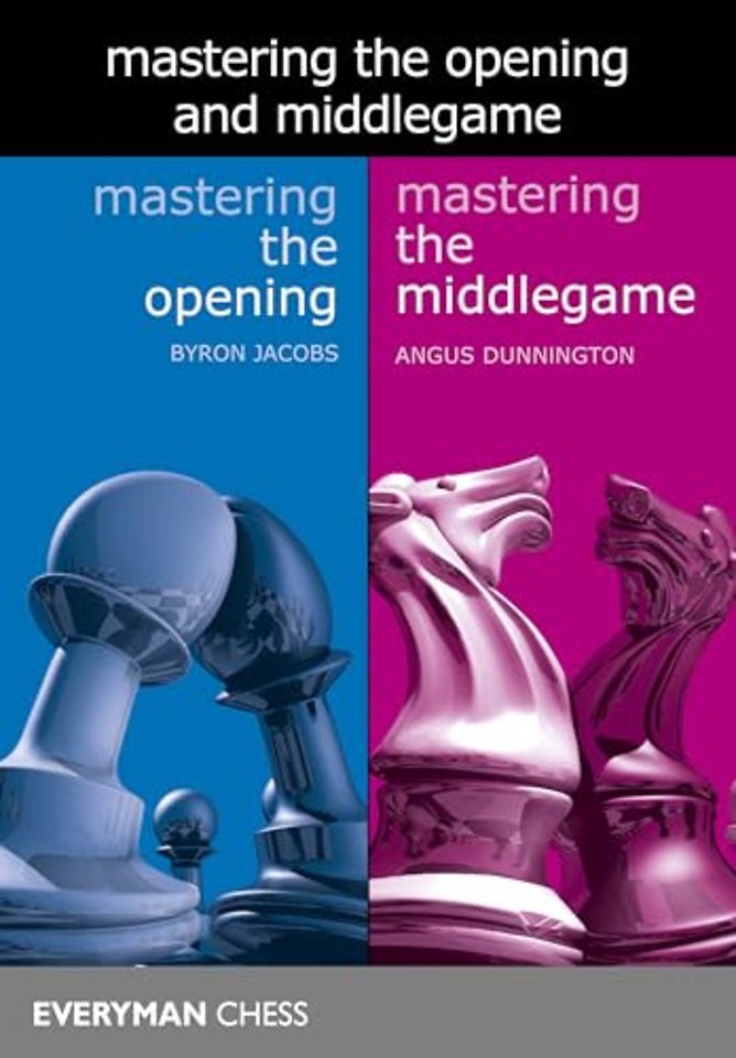 Mastering the Opening and Middlegame