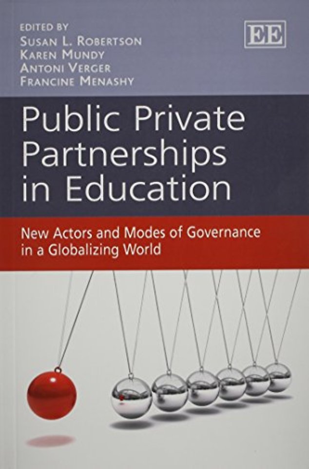 Public Private Partnerships in Education – New Actors and Modes of Governance in a Globalizing World
