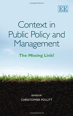 Context in Public Policy and Management – The Missing Link?