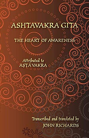 Ashtavakra Gita - The Heart of Awareness