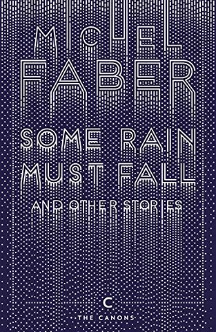 Some Rain Must Fall And Other Stories