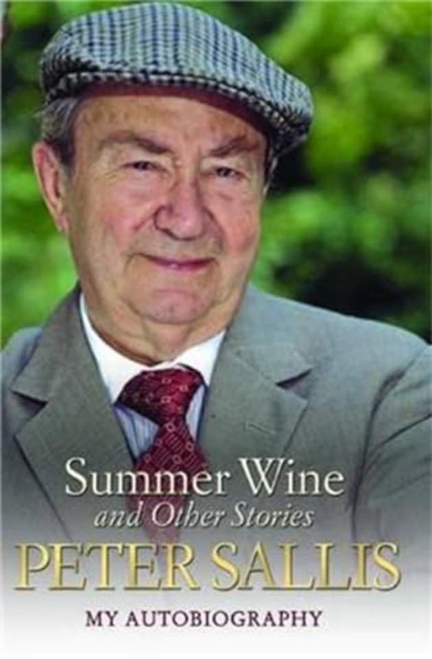 Peter Sallis - Summer Wine & Other Stories