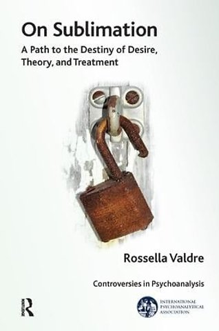 International Psychoanalytical Association Controversies in Psychoanalysis Series