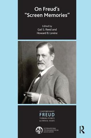 International Psychoanalytical Association Contemporary Freud Turning Points and Critical Issues Series