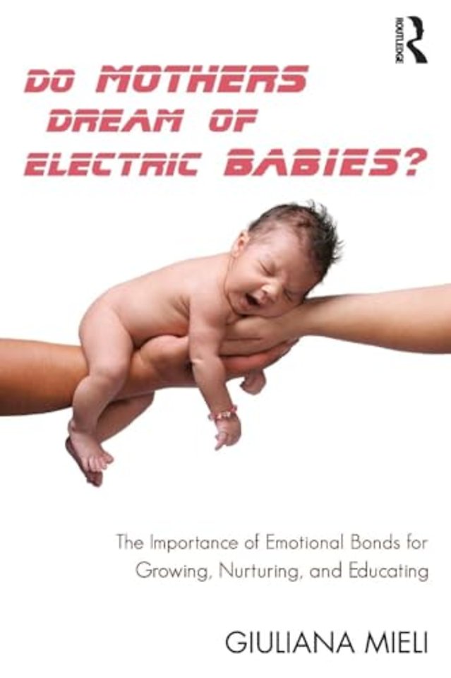 Do Mothers Dream of Electric Babies?