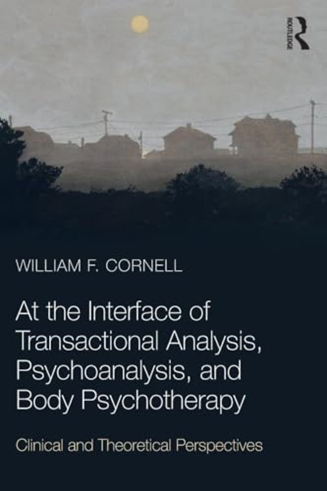 At the Interface of Transactional Analysis, Psychoanalysis, and Body Psychotherapy