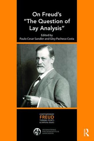 International Psychoanalytical Association Contemporary Freud Turning Points and Critical Issues Series