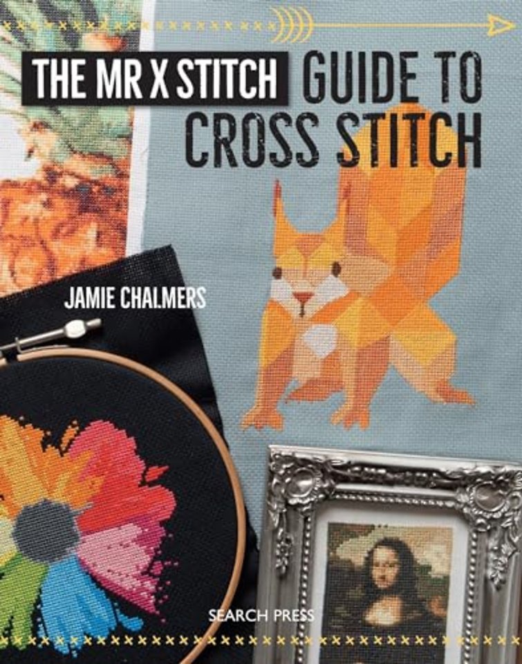 The Mr X Stitch Guide to Cross Stitch