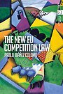 The New EU Competition Law The New EU Competition Law