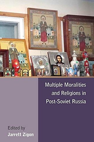 Multiple Moralities and Religions in Post-Soviet Russia