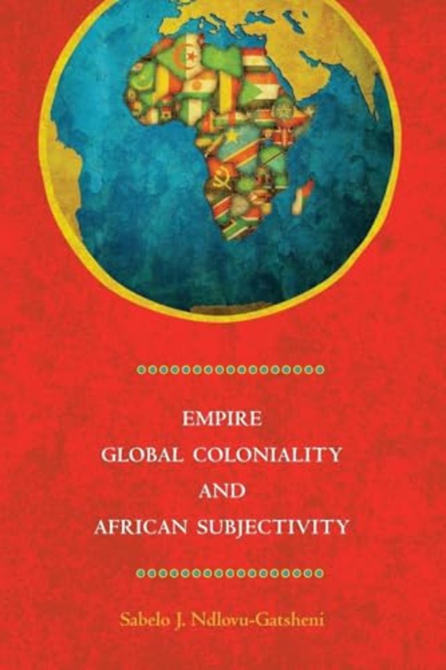 Empire, Global Coloniality and African Subjectivity