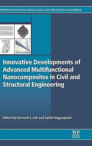 Innovative Developments of Advanced Multifunctional Nanocomposites in Civil and Structural Engineering