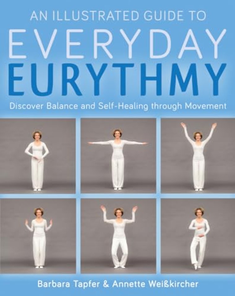 An Illustrated Guide to Everyday Eurythmy