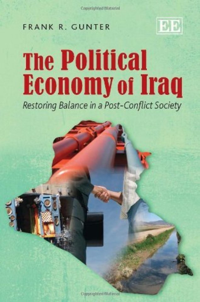 The Political Economy of Iraq – Restoring Balance in a Post–Conflict Society
