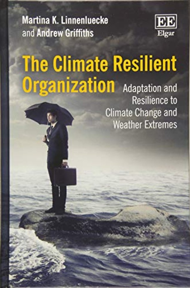 The Climate Resilient Organization – Adaptation and Resilience to Climate Change and Weather Extremes