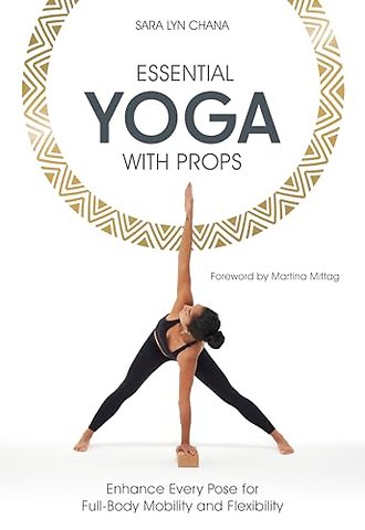 Essential Yoga With Props