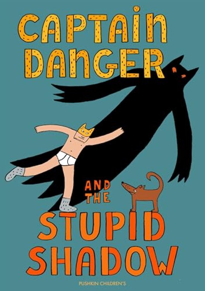 Captain Danger and the Stupid Shadow